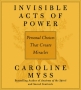 Invisible Acts of Power - Caroline Myss