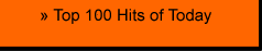 Top 100 Hits of Today - Listen Now